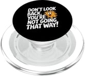 Don't Look Back Motivational Quote Forward Thinking Positive PopSockets PopGrip for MagSafe