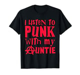 I Listen to Punk Music With My Auntie Apparel T-Shirt