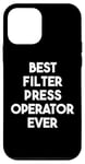 iPhone 12 mini Best Filter Press Operator Ever Case