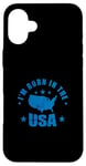 iPhone 16 Plus I'm born in the USA America Case