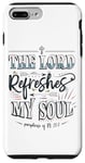 Coque pour iPhone 7 Plus/8 Plus The Lord refreshes my soul. paraphrase of Ps 23:3 Christian