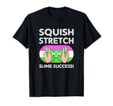 Retro Slime Green Squish Stretch Slime Success Slime Lover T-Shirt