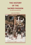 Graffiti Media Luis De La Palma The History of the Sacred Passion: new edition with enhanced text