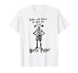 Harry Potter Dobby Will Always Be There T-Shirt