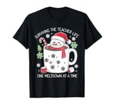 Christmas Surviving The Teacher Life One Meltdown At A Time T-Shirt