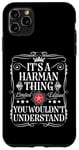 Coque pour iPhone 11 Pro Max Le nom Harman est un nom Harman que vous ne comprendriez pas