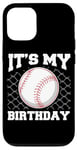 Coque pour iPhone 12/12 Pro It's My Birthday Baseball Lover Player Funny Boys Girls Kids