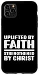 Coque pour iPhone 11 Pro Max Élevé par la foi renforcée par le Christ spirituel Beleive