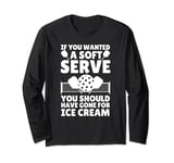 Funny Pickleball For Men Women Pickleball Tournament Sport Long Sleeve T-Shirt