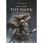 The Dark in the Blood (häftad, eng)