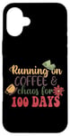 Coque pour iPhone 16 Plus T-shirt Running On Coffee & Chaos For 100 Days