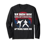 Sa Bum Nim - Sorry Not A Ramen Dish - Tang Soo Do Long Sleeve T-Shirt