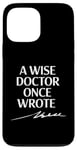 Coque pour iPhone 13 Pro Max A Wise Doctor Once Wrote Blague Signature Medic Sarcastique Gag