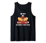 Funny Turkey WTF Where's The Food Thanksgiving Dinner Tank Top