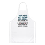 I Hope We Are Best Friends Until We Die Chefs Apron Bestie Birthday Cooking