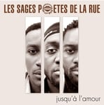 Les Sages Poetes De La Rue  Jusqu&#039;a L&#039;amou  CD