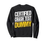 Certified Crash Test Dummy Sweatshirt