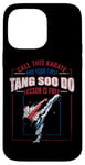 Coque pour iPhone 14 Pro Max Call This Karate & Your First Lesson Is Free Tang Soo Do