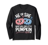 He or She What Will Our Little Pumpkin Be Baby Pregnancy Long Sleeve T-Shirt