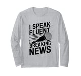 Anchorman News - Broadcast Journalist Anchorman Long Sleeve T-Shirt