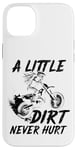 iPhone 14 Plus Women a little dirt never hurt dirt bike motocross girls Case