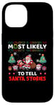 iPhone 14 Most Likely To Tell Santa Stories Funny Merry Christmas Case