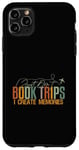 iPhone 11 Pro Max I Just Don't Book Trips - I Create Memories Case