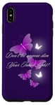 iPhone XS Max Don't let anyone dim Your Inner Light! Butterflies Case