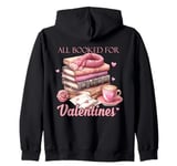 All Booked for Valentines Shirt Books Lover Valentine’s Day Zip Hoodie