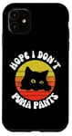 iPhone 11 Hope I Don't Puma Pants Funny Unhinged Puma Cat Pun Case