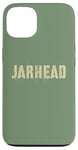 Coque pour iPhone 13 Sarcastic JARHEAD Proud Our Troop Grunt Veterans