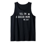 Fun Graphic-Yes, I'm a soccer mom. Me 24/7 Tank Top