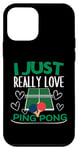 Coque pour iPhone 12 mini Joueur de ping-pong I Just Really Love Ping Pong