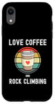 Coque pour iPhone XR Love Drinking Coffee And Rock Climbing Mur d'escalade