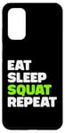 Coque pour Galaxy S20 Eat Sleep Squat Repeat