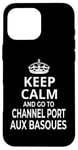 Coque pour iPhone 16 Pro Max Souvenirs « Keep Calm And Go To Channel Port Aux Basques »