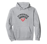 The American Dream Daughter Pullover Hoodie