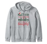 MCKENZIE Personalized Christmas Naughty Nice MCKENZIE Name Zip Hoodie