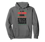 All Men Are Created Equal Few Become Trader Stock Market Stocks Pullover Hoodie