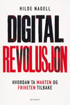 Digital revolusjon  hvordan ta makten og friheten tilbake