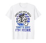 Cycling And Beer That's Why I'm Here Bike Race Bicycle Racer T-Shirt