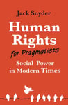 Human Rights for Pragmatists  Social Power in Modern Times