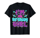 Im The Birthday Girl Spider Web Family Party Decorations T-Shirt