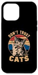 Coque pour iPhone 14 Plus Don't Trust Cats – Funny Saying Cat Chaton Lover