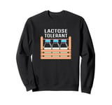 Funny Lactose Tolerant Dairy Milk Lover Lactose Tolerance Sweatshirt