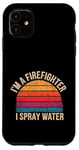 Coque pour iPhone 11 I'm A Firefighter I Spray Water Sauvetage Humour |--