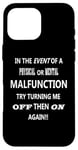 Coque pour iPhone 16 Pro Max Ordinateur de jeu amusant avec inscription « Turn Me Off And On Again »