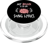 My Brain is 99.9% Song Lyrics Band Musician Funny Singer PopSockets PopGrip for MagSafe