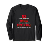 SEX DRUGS ROCK N ROLL FUNNNY Long Sleeve T-Shirt