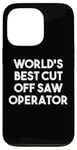 iPhone 13 Pro World's Best Cut Off Saw Operator Case